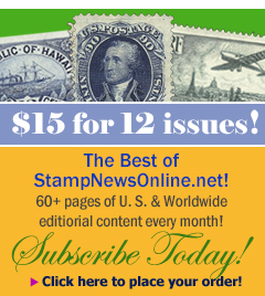 Stamp News Online Magazine now only $15.00 for 12 issues.